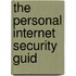 The Personal Internet Security Guid