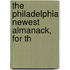 The Philadelphia Newest Almanack, For Th