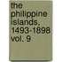 The Philippine Islands, 1493-1898 Vol. 9