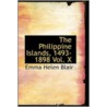 The Philippine Islands, 1493-1898 Vol. X door Robertson James Alexander