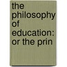 The Philosophy Of Education: Or The Prin door Thomas Tate