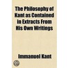 The Philosophy Of Kant As Contained In E door John Watson