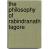 The Philosophy Of Rabindranath Tagore door Sarvepalli Radhakrishnan