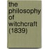 The Philosophy Of Witchcraft (1839)