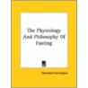 The Physiology And Philosophy Of Fasting by Hereward Carrington