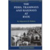The Piers, Tramways And Railways At Ryde door R.J. Maycock