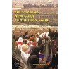 The Pilgrim's New Guide To The Holy Land by Stephen C. Doyle