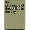 The Pilgrimage Of Theophilus To The City door Joseph Gilpin
