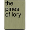 The Pines Of Lory by Unknown