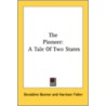 The Pioneer: A Tale Of Two States by Unknown