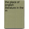 The Place Of English Literature In The M by Sir Lee Sir Sidney