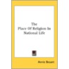 The Place Of Religion In National Life door Onbekend