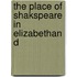 The Place Of Shakspeare In Elizabethan D