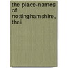 The Place-Names Of Nottinghamshire, Thei door Heinrich Mutschmann