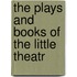 The Plays And Books Of The Little Theatr