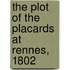 The Plot Of The Placards At Rennes, 1802