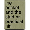 The Pocket And The Stud Or Practical Hin door Onbekend