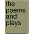 The Poems And Plays