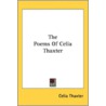 The Poems Of Celia Thaxter by Unknown