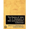 The Poems Of John G. C. Brainard. A New by John G.C. Brainard