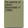 The Poems Of Robert Bloomfield V1 (1809) by Unknown