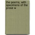 The Poems, With Specimens Of The Prose W