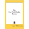The Poet And Elegiac Poems by Unknown