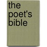 The Poet's Bible by William Garrett Horder