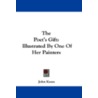 The Poet's Gift: Illustrated By One Of H door Onbekend