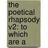 The Poetical Rhapsody V2: To Which Are A door Onbekend