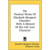 The Poetical Works Of Elizabeth Margaret by Unknown