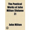 The Poetical Works Of John Milton (V. 2) door John Milton