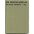 The Poetical Works Of Thomas Moore : Rep