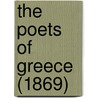 The Poets Of Greece (1869) by Unknown