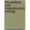 The Political And Miscellaneous Writings by William Giles Goddard
