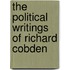 The Political Writings Of Richard Cobden