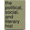 The Political, Social, And Literary Hist door Ebenezer Cobham Brewer