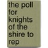 The Poll For Knights Of The Shire To Rep