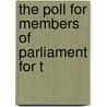 The Poll For Members Of Parliament For T by Unknown