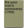 The Poor Man's Controversy (1769) door Onbekend
