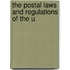 The Postal Laws And Regulations Of The U
