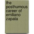 The Posthumous Career Of Emiliano Zapata