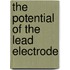 The Potential Of The Lead Electrode