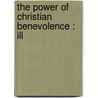 The Power Of Christian Benevolence : Ill by Hitchcock Edward Hitchcock