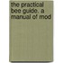 The Practical Bee Guide. A Manual Of Mod