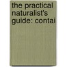 The Practical Naturalist's Guide: Contai door James Boyd Davies