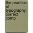 The Practice Of Typography: Correct Comp