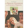The Praeger Handbook for College Parents door Helen Williams Akinc