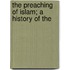 The Preaching Of Islam; A History Of The