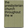 The Presbyterian Church Throughout The W door G. S 1827 Plumley